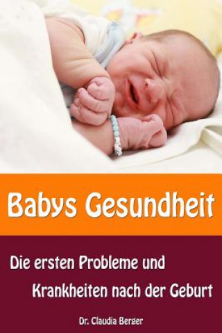 Babys Gesundheit - Die ersten Probleme und Krankheiten nach der Geburt