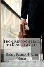 From Kingdom Hall to Kingdom Call