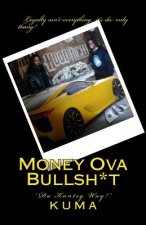 Money Ova Bullsh*t: Da Country Way!