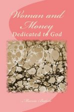 Woman and Money: Dedicated to God