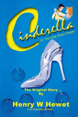 Cinderella: or the little glass slipper