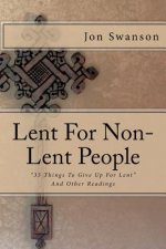 Lent For Non-Lent People: 