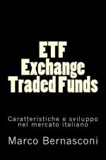 ETF - Exchange Traded Funds. Caratteristiche e sviluppo nel mercato italiano