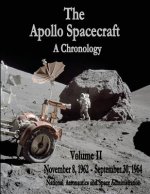 The Apollo Spacecraft - A Chronology: Volume II - November 8, 1962 - September 30, 1964