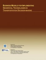 Business Models for Implementing Geospatial Technologies in Transportation Decision-Making