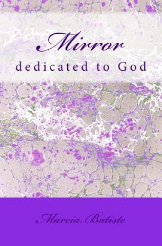 Mirror: dedicated to God