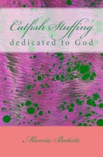 Catfish Stuffing: dedicated to God