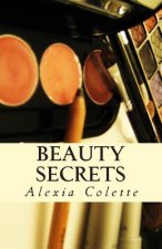 Beauty Secrets: of the Master Cosmetician
