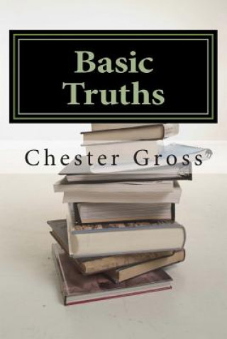 Basic Truths: Essential Doctrines every Christian should Know