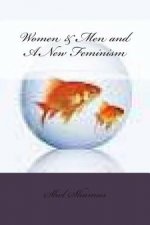 Women & Men and A New Feminism