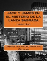 Jack y James en el misterio de la lanza sagrada