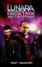 Lunara: Kirkon Tibor and the Sephians