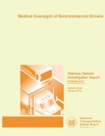 Highway Special Investigation Report: Medical Oversight of Noncommercial Drivers