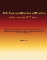 GIS for Environmental Stewardship and Streamlining: An Overview of State DOT Practices