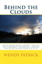 Behind the Clouds