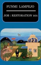 job: restoration 101