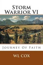 Storm Warrior VI: Journey Of Faith