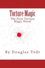 Torture Magic: The Third Jennifer Saunders Novel