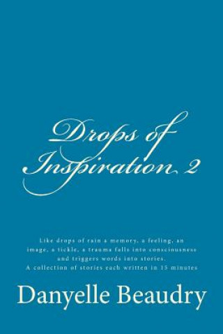 Drops of Inspiration 2