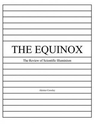 The Equinox, Vol. 1, No. 1: The Review of Scientific Illuminism