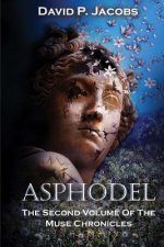 Asphodel: The Second Volume of the Muse Chronicles