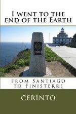I went to the end of the Earth: from Santiago to Finisterre
