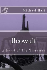 Beowulf: A Novel of the Norsemen