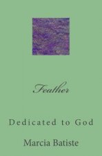 Feather: Dedicated to God