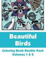 Beautiful Birds Coloring Book Double Pack (Volumes 1 & 2)