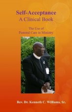 Self-Acceptance: A Clinical Book, The Use of Pastoral Care in Ministry