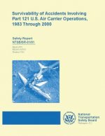 Safety Report: Survivability of Accident Involving Part 121 U.S. Air Carrier Operations 1983 Through 2000