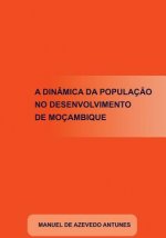 A Dinâmica da Populaç?o no Desenvolvimento de Moçambique