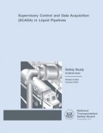 Safety Study: Supervisory Control and Data Acquisition in Liquid Pipelines