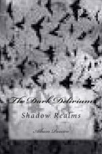 The Dark Delirium: Shadow Realms