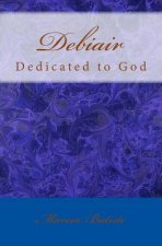 Debiair: Dedicated to God