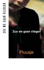 Zus we gaan vliegen