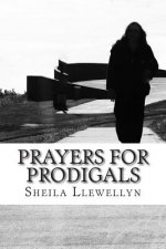 Prayers for Prodigals: Support for families of addicts.