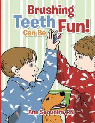 Brushing Teeth Can Be Fun