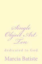 Single Object Art Ten: dedicated to God
