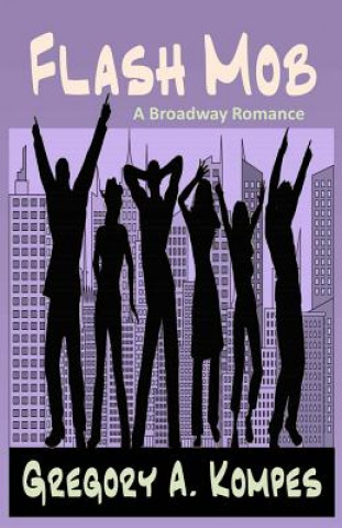 Flash Mob: A Broadway Romance