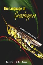 The Language of Grasshoppers: framing your world through words