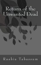 Return of the Unwanted Dead