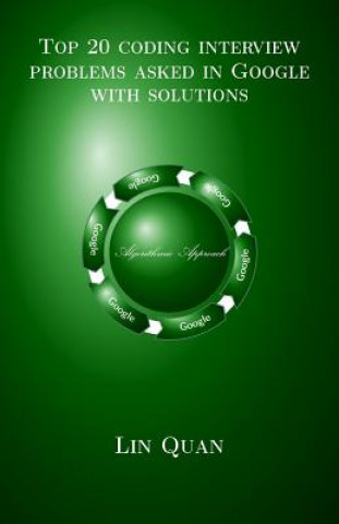 Top 20 coding interview problems asked in Google with solutions: Algorithmic Approach