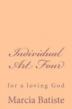 Individual Art Four: for a loving God