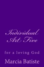 Individual Art Five: for a loving God