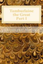 Tamburlaine the Great Part I