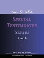 Ellen G. White Special Testimonies, Series A and B