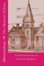 The Method Of Jesus: An Interpretation of Personal Religion