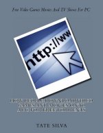 How People Download Video Games And Movies Onto A PC For Free Torrents
