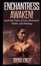 Enchantress Awaken!: 24 Erotic Tales